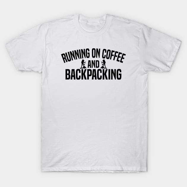 Running on Coffee and Backpacking T-Shirt by HaroonMHQ